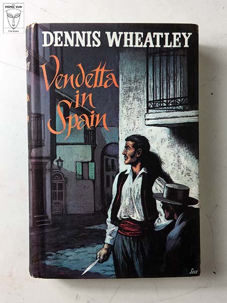 Dennis Wheatley - Vendetta In Spain